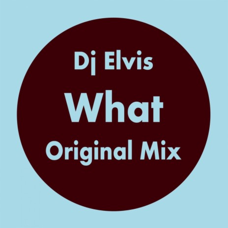 What (Original Mix) | Boomplay Music