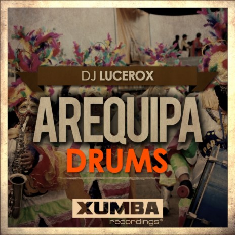 Arequipa Drums (Original Mix)