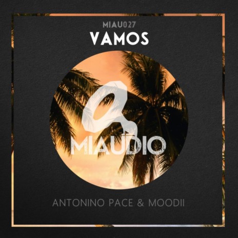 Vamos (Original Mix) ft. Moodii