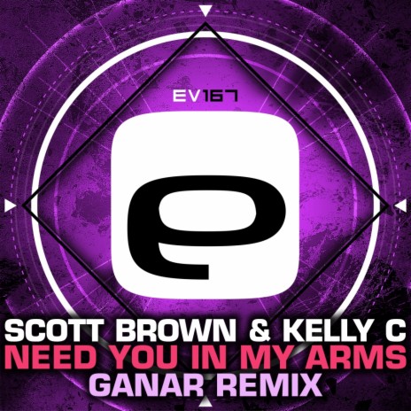 Need You In My Arms (Ganar Remix) ft. Kelly C