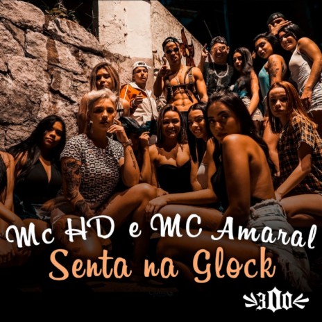 Senta na Glock ft. Mc HD | Boomplay Music