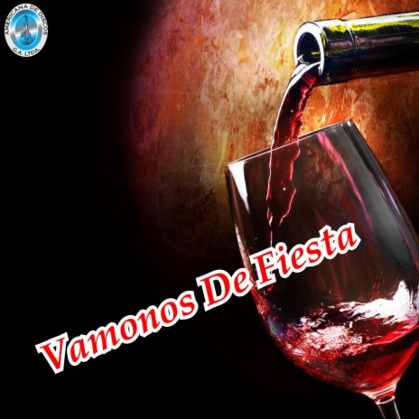 Vamonos de Fiesta | Boomplay Music