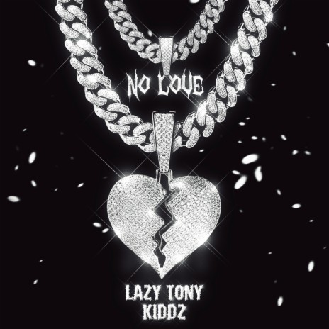 No Love ft. Lazy Tony | Boomplay Music