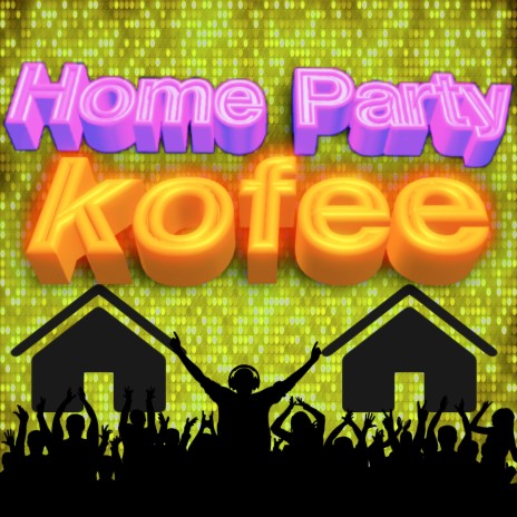 Home Party | Boomplay Music