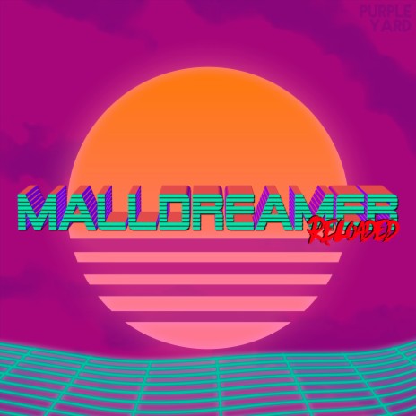 Malldreamer (Reloaded) | Boomplay Music