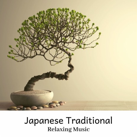 Japanese Traditional Relaxing Music ft. Traditional Japanese Music Ensemble | Boomplay Music