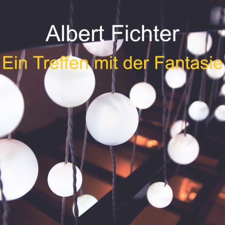 Ein Treffen mit der Fantasie | Boomplay Music