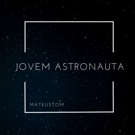 Jovem Astronauta (Acústica) | Boomplay Music