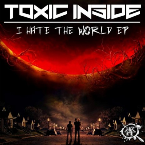 I Hate The World (Original Mix)