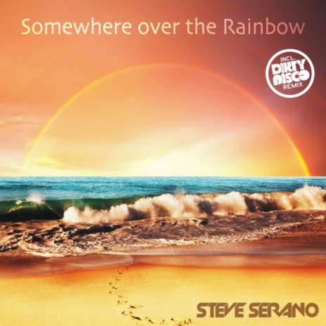 Somewhere Over The Rainbow (Dirtydisco Remix) | Boomplay Music