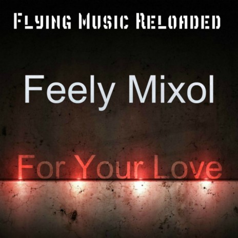 For Your Love (Original Mix)