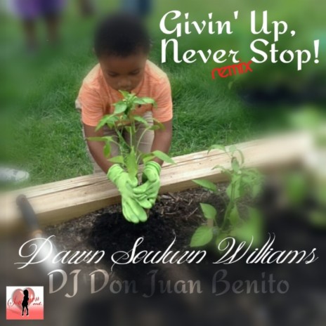 Giving Up, Never Stop (Club Mix) ft. DJ Don Juan Benito