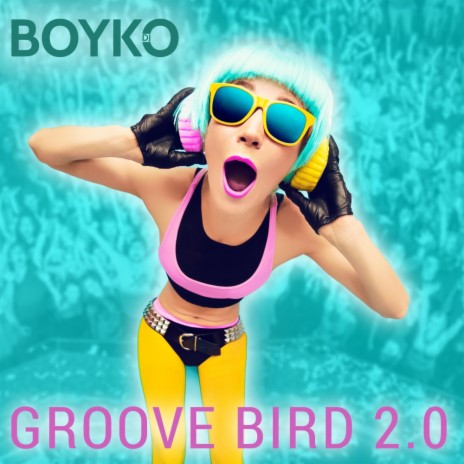 Groove Bird 2.0 (Radio Mix)