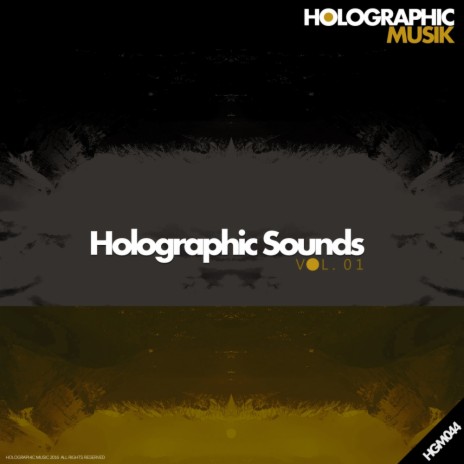 Holographic Sounds, Vol. 01 (Original Mix) | Boomplay Music