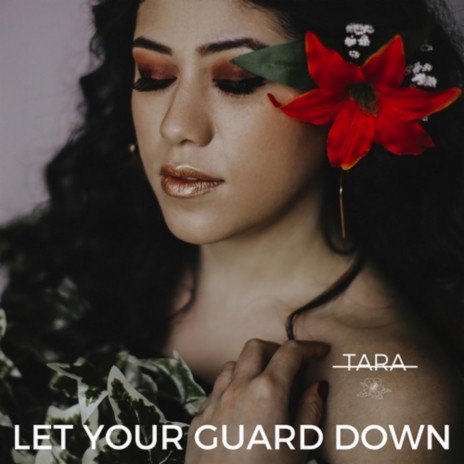 Let Your Guard Down