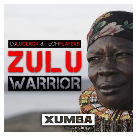 Zulu Warrior (Original Mix) ft. Techplayers | Boomplay Music