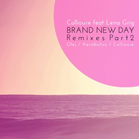 Brand New Day (Olej Remix) ft. Lena Grig