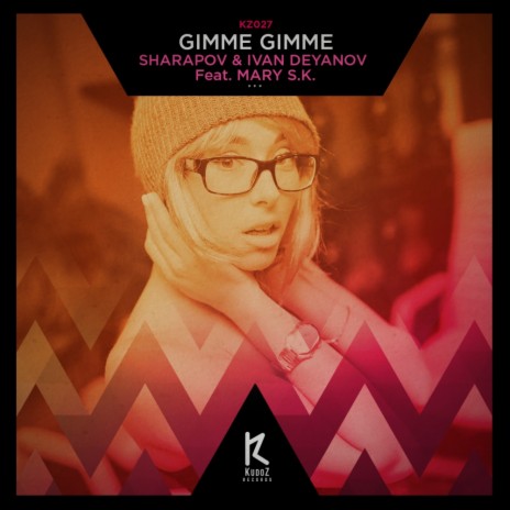Gimme Gimme (Radio Edit) ft. Ivan Deyanov & Mary S.K.
