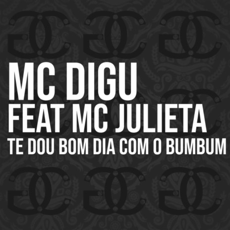 Te Dou Bom Dia Com o Bumbum ft. Mc Julieta | Boomplay Music