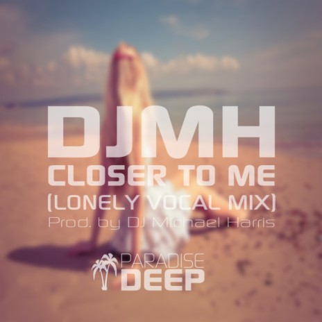 Closer To Me (Lonely Vocal Mix)