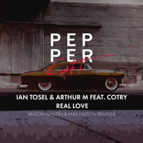 Real Love (Anton Ishutin Remix) ft. Arthur M & Cotry | Boomplay Music