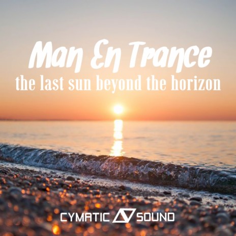 The Last Sun Beyond The Horizon (Original Mix) | Boomplay Music