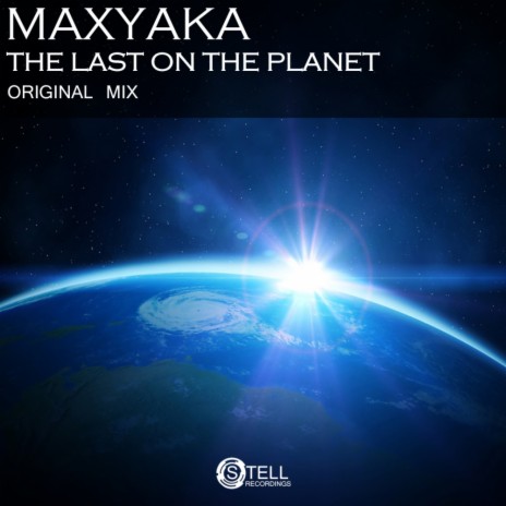 The Last On The Planet (Original Mix)