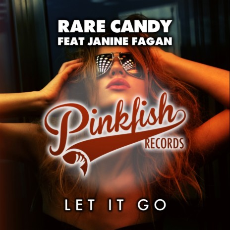Let It Go (Original Mix) ft. Janine Fagan | Boomplay Music
