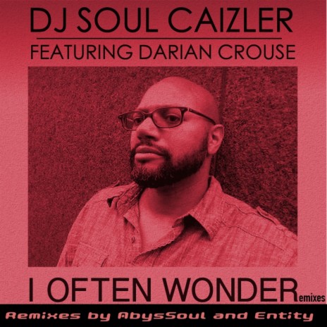 I Often Wonder (Entity's Nitelife Vocal Remix) ft. Darian Crouse | Boomplay Music