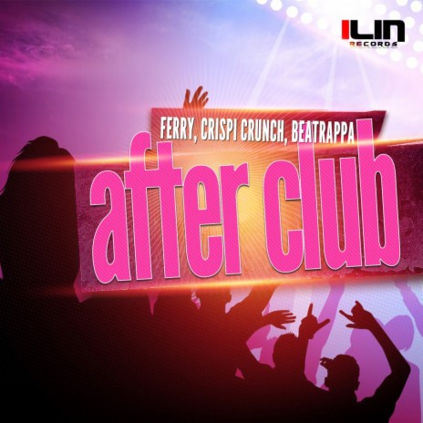 After Club (Original Mix) ft. Beatrappa & Crispi Crunch | Boomplay Music