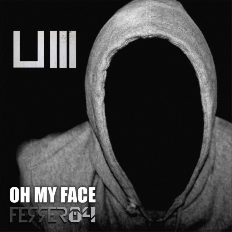 Oh My Face (Original Mix) | Boomplay Music