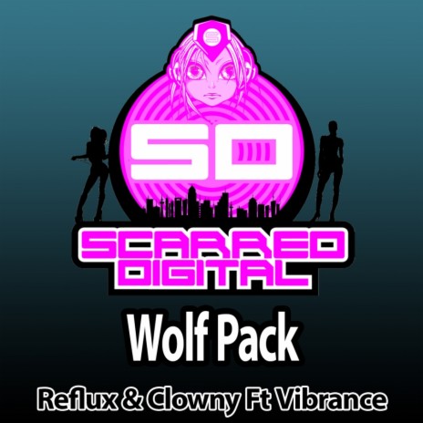 Wolf Pack (Original Mix) ft. Clowny & Vibrance | Boomplay Music