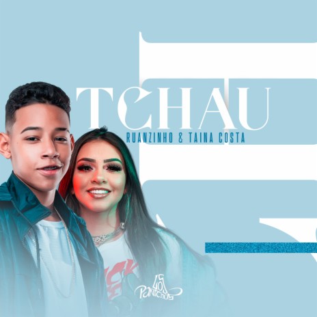 Tchau ft. Ruanzinho | Boomplay Music