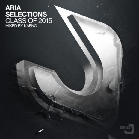 Aria Selections Class of 2015 (Continuous DJ Mix) | Boomplay Music