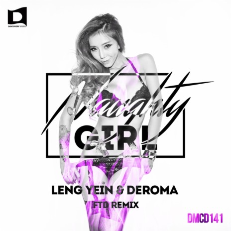 Naughty Girl (FTD Remix) ft. DeRoma | Boomplay Music