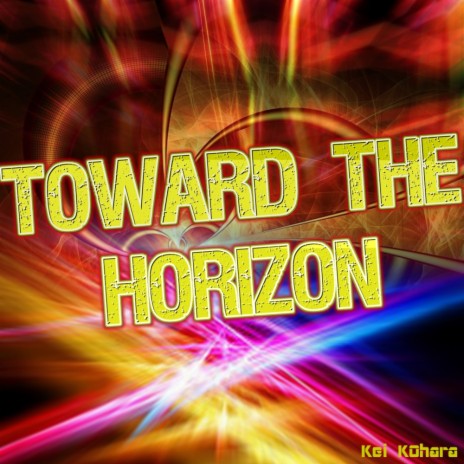 Toward The Horizon (Original Mix)