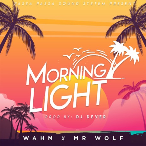 Morning Light (Wahm & Mr Wolf) ft. Mr Wolf | Boomplay Music