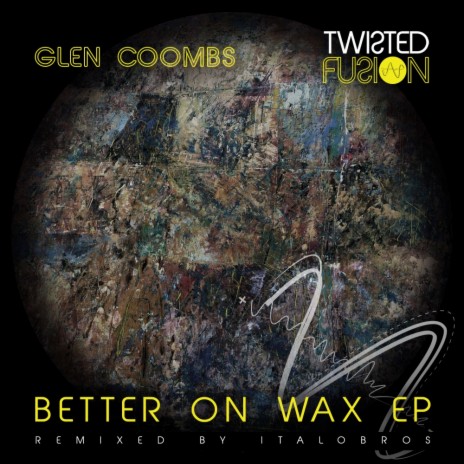 Wax On Wax (Original Mix)
