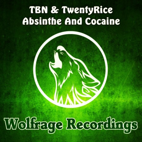 Absinthe & Cocaine (Original Mix) ft. TwentyRice | Boomplay Music