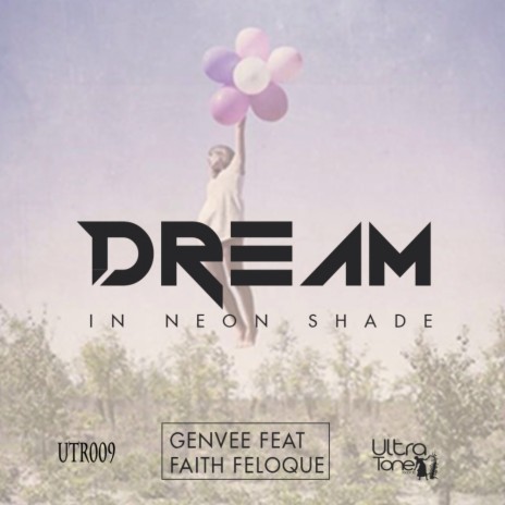 Dream In Neon Shades (Original Mix) ft. Faith Feloque