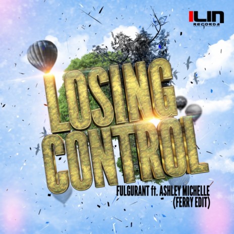 Losing Control (Ferry Edit) ft. Ashley Michelle | Boomplay Music
