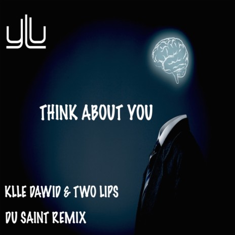 Think About You (Du Saint Remix) ft. Two Lips | Boomplay Music
