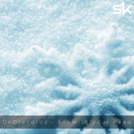 Snow In Your Head (Original Mix) | Boomplay Music