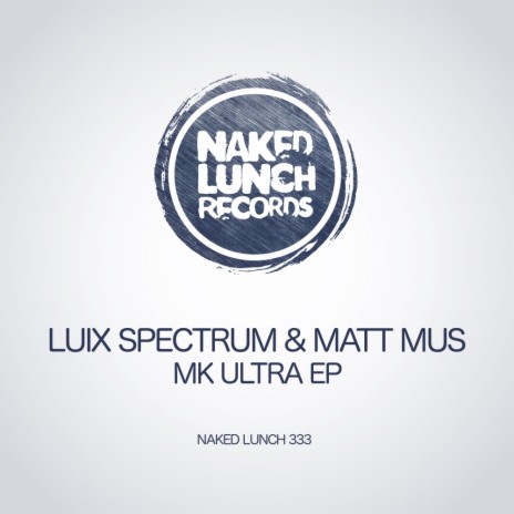 MK Ultra (Original Mix) ft. Matt Mus