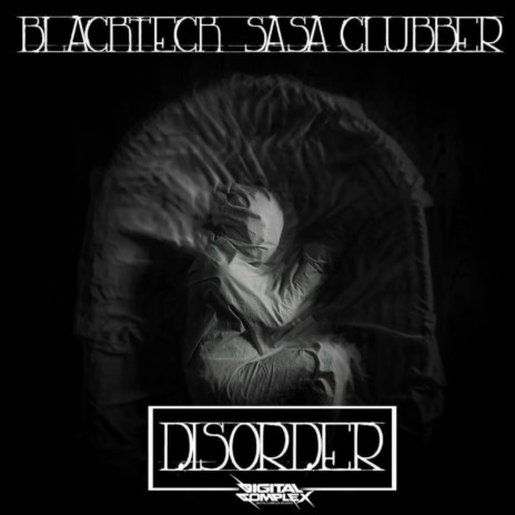 Disorder (Original Mix) ft. Sonix & Sasa Clubber | Boomplay Music