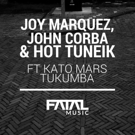 Tukumba (Original Mix) ft. John Corba, Hot Tuneik & Kato Mars