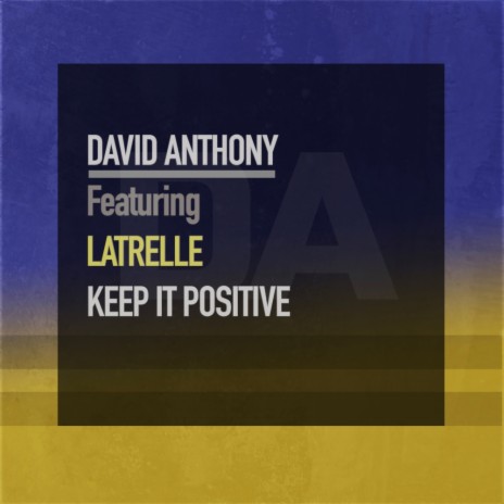 Keep It Positive (Original Mix) ft. Latrelle