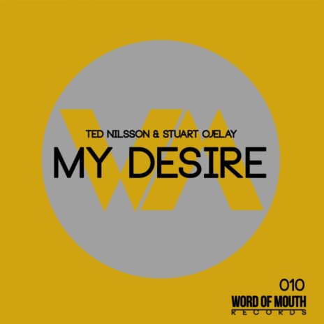 My Desire (Original Mix) ft. Stuart Ojelay | Boomplay Music