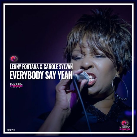 Everybody Say Yeah ft. Carole Sylvan | Boomplay Music