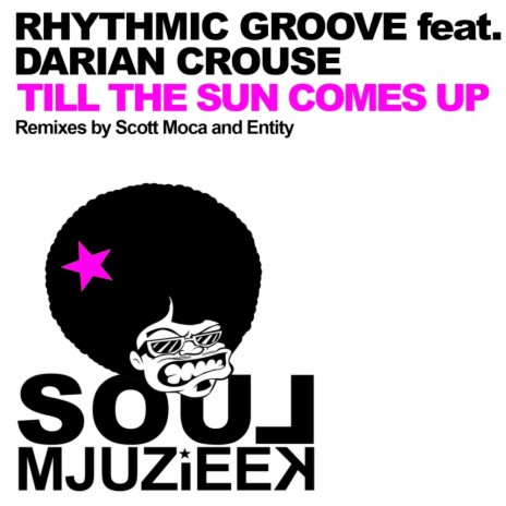 Til The Sun Comes Up (Remixes) (Entity Sunrise Remix) ft. Darian Crouse